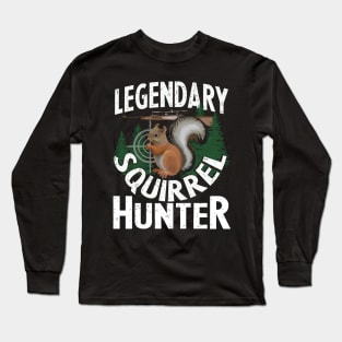 LEGENDARYSQUIRREL HUNTER HUNTING FUNNY Long Sleeve T-Shirt